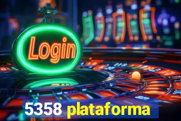 5358 plataforma